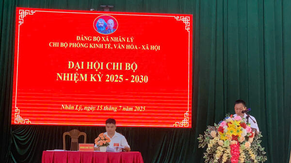 Chiều ngày 15/7/2025, Chi bộ Phòng Kinh tế, Văn hóa - Xã hội xã Nhân Lý tổ chức Đại hội chi bộ lần thứ I, nhiệm kỳ 2025 - 2030